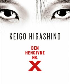 Den Hengivne Hr. X - Keigo Higashino - Bog