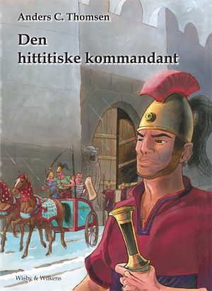 Den Hittitiske Kommandant - Anders C. Thomsen - Bog