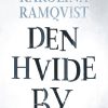 Den Hvide By - Karolina Ramqvist - Bog