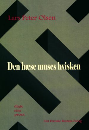 Den Hæse Muses Hvisken - Lars Peter Olsen - Bog