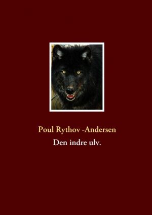 Den Indre Ulv - Poul Rythov-andersen - Bog