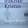 Den Irakiske Kristus - Hassan Blasim - Bog