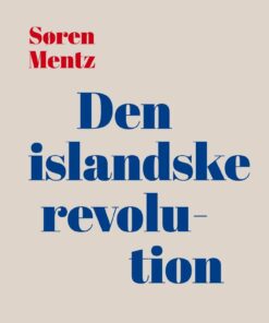 Den Islandske Revolution - Søren Mentz - Bog