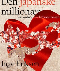 Den Japanske Millionær - Inge Eriksen - Bog