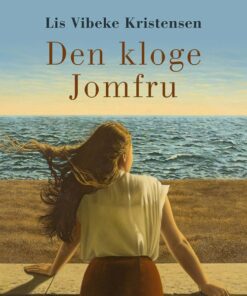 Den Kloge Jomfru - Lis Vibeke Kristensen - Bog