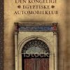 Den Kongelige Egyptiske Automobilklub - Alaa Al-aswany - Bog