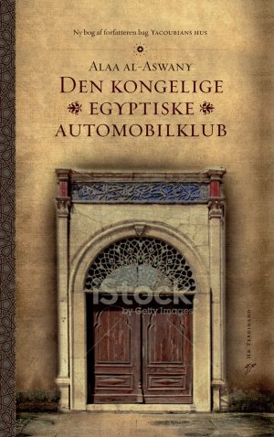 Den Kongelige Egyptiske Automobilklub - Alaa Al-aswany - Bog