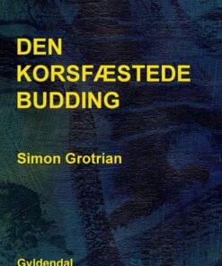 Den Korsfæstede Budding - Simon Grotrian - Bog