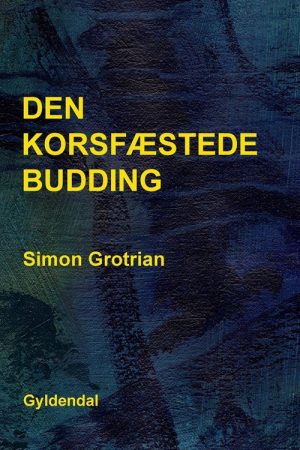 Den Korsfæstede Budding - Simon Grotrian - Bog