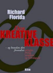 Den Kreative Klasse - Richard Florida - Bog