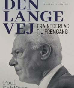 Den Lange Vej. Fra Nederlag Til Fremgang - Poul Schlüter - Bog