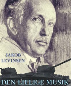 Den Liflige Musik - Jakob Levinsen - Bog