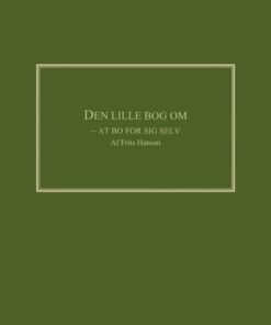 Den Lille Bog Om - At Bo For Sig Selv - Frits Hansen - Bog