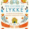 Den Lille Bog Om Lykke - Meik Wiking - Bog