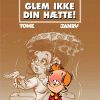 Den Lille Splint 6: Glem Ikke Din Hætte - Janry - Tegneserie