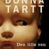 Den Lille Ven - Donna Tartt - Bog