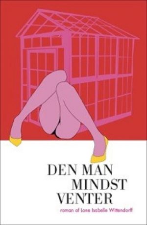 Den Man Mindst Venter - Lone Isabelle Wittendorff - Bog