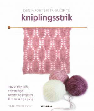 Den Meget Lette Guide Til Kniplingsstrik - Lynne Watterson - Bog