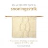 Den Meget Lette Guide Til Snoningsstrik - Lynne Watterson - Bog