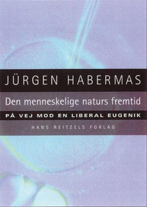 Den Menneskelige Naturs Fremtid - Jürgen Habermas - Bog