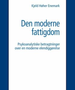 Den Moderne Fattigdom - Kjeld Høher Enemark - Bog