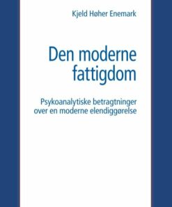 Den Moderne Fattigdom - Kjeld Høher Enemark - Bog