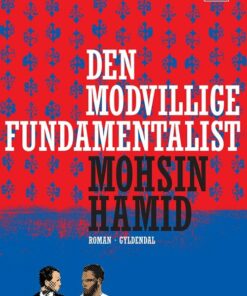 Den Modvillige Fundamentalist - Mohsin Hamid - Bog