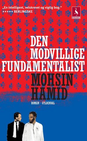 Den Modvillige Fundamentalist - Mohsin Hamid - Bog