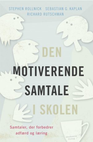 Den Motiverende Samtale I Skolen - Stephen Rollnick - Bog