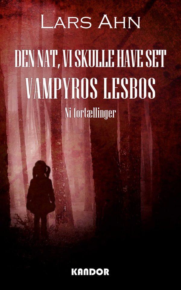 Den Nat, Vi Skulle Have Set Vampyros Lesbos - Lars Ahn - Bog