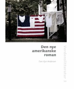 Den Nye Amerikanske Roman - Tore Rye Andersen - Bog