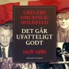 Den Nye Danmarkskrønike: Det Går Ufatteligt Godt - Gregers Dirckinck Holmfeld - Bog