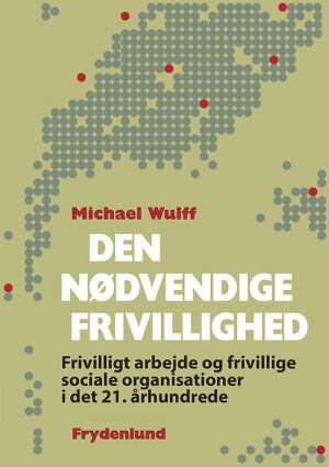 Den Nødvendige Frivillighed - Michael Wulff - Bog