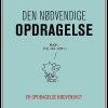 Den Nødvendige Opdragelse - John Aasted Halse - Bog