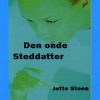 Den Onde Steddatter - Jette Steen - Bog