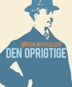 Den Oprigtige - Jørgen Mathiassen - Bog