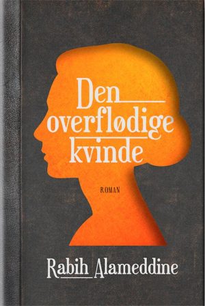 Den Overflødige Kvinde - Rabih Alameddine - Bog