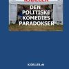 Den Politiske Komedies Paradokser - Klaus Kjøller - Bog