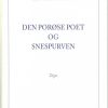 Den Porøse Poet Og Snespurven - Hans-erik Rasmussen - Bog