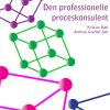 Den Professionelle Proceskonsulent - Kristian Dahl - Bog