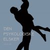 Den Psykologiske Elsker: Historier - Angelo Hjort - Bog
