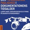 Den Pædagogiske Faglighed I Dokumentationens Tidsalder - Maja Plum - Bog