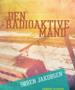 Den Radioaktive Mand - Søren Jakobsen - Bog