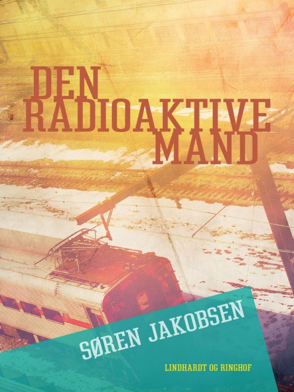 Den Radioaktive Mand - Søren Jakobsen - Bog