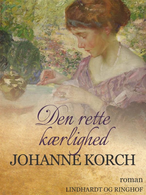 Den Rette Kærlighed - Johanne Korch - Bog