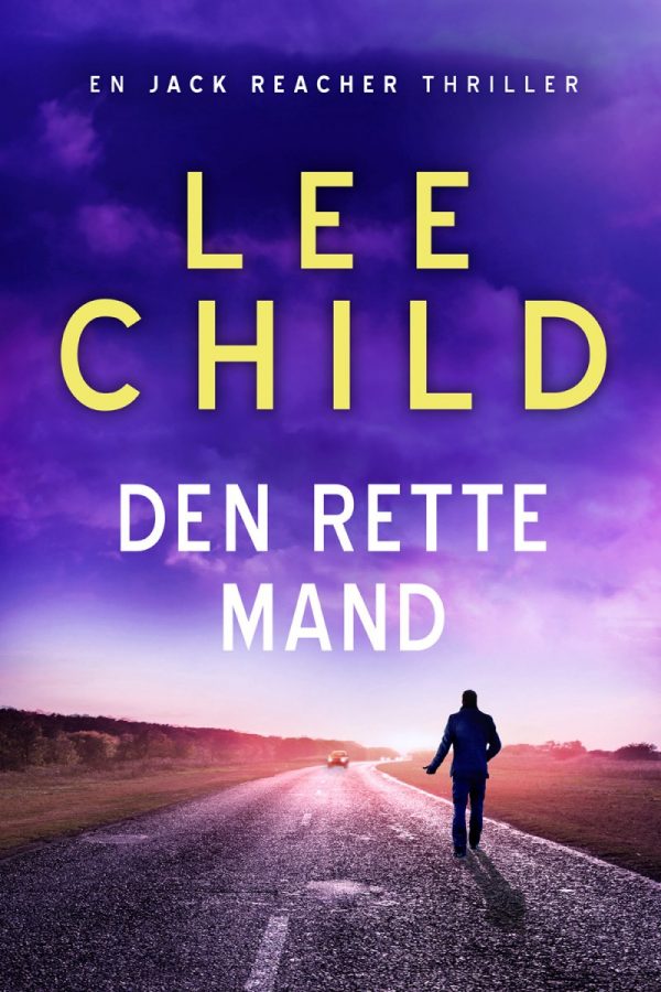 Den Rette Mand - Lee Child - Bog