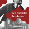 Den Russiske Revolution - Dennis Lunding Nielsen - Bog
