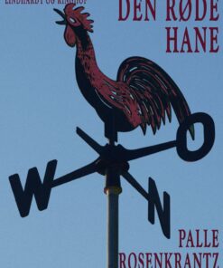 Den Røde Hane: En Gammeldags Roman - Palle Adam Vilhelm Rosenkrantz - Bog