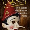 Den Sande Historie Om Pinocchios Næse - Leif Gw Persson - Bog