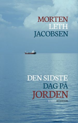 Den Sidste Dag På Jorden - Morten Leth Jacobsen - Bog